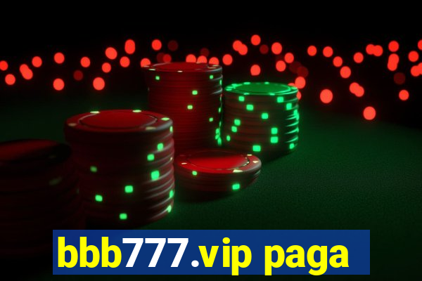 bbb777.vip paga